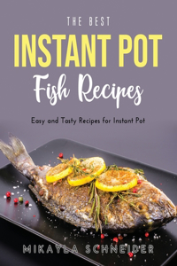 The Best Instant Pot Fish Recipes