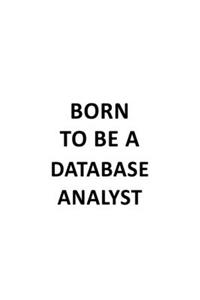 Born To Be A Database Analyst