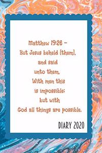 Matthew 19: 26 - But Jesus beheld [them], and said unto them, With men this is impossible; but with God all things are possible.: Prayer Diary -Guided Pages wit