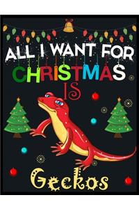 All I Want For Christmas is Geckos: Beautiful Christmas Journal Gift Item with Beautiful Interior Design 8.5x11"