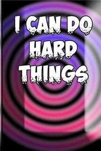 I Can Do Hard Things