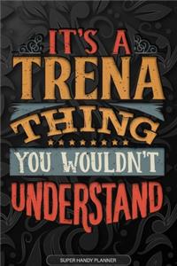 Its A Trena Thing You Wouldnt Understand