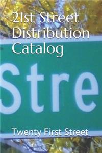 21st Street Distribution Catalog