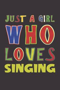 Just A Girl Who Loves Singing