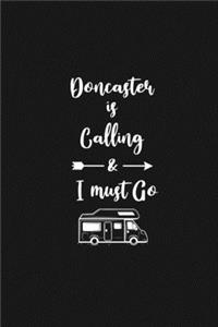 Doncaster is Calling and I Must Go
