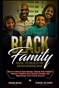 Black Family - How To Build an Outstanding One