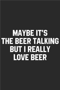 Maybe it's the beer talking but i really love beer