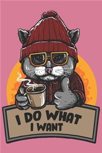 I Do What I Want