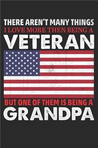 There Aren't Many Things I Love More Than Being A Veteran But One Of Them Is Being A Grandpa