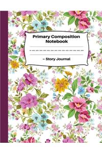 Primary Composition Notebook Story Journal: Beautiful Floral Cover: Primary Story Journal: Dotted Mid Line and Picture Space: School Exercise Book: Grades K-2 - 100 Pages