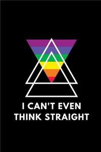 I Can't Even Think Straight