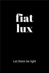 fiat lux - Let there be light