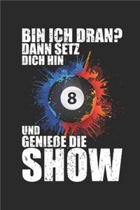 Bin ich dran? Dann setz dich hin und genieße die Show