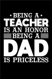 Being A Teacher Is An Honor Being A Dad Is Priceless