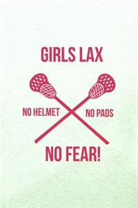 Girls Lax No Helmet No Pads No Fear