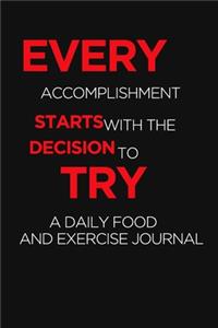 Every Accomplishment Starts with the Decision to Try