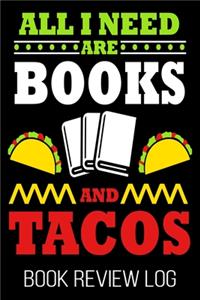 All I Need Are Books And Tacos Book Review Log