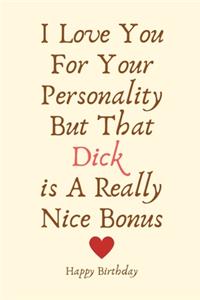 I Love You For Your Personality But That Dick is A Really Nice Bonus