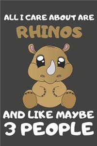All I Care About Are Rhinos And Like Maybe 3 People