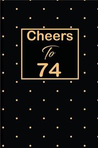 Cheers to 74