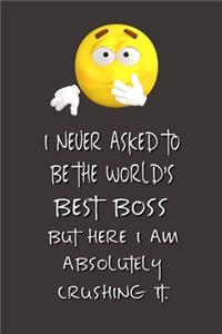 I never asked to be the World's Best Boss