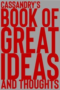 Cassandry's Book of Great Ideas and Thoughts