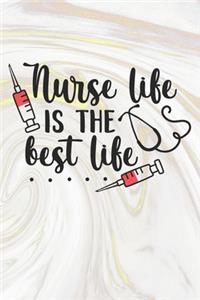 Nurse Life Is The Best Life