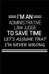 I'm an Administrative Law Judge to Save Time