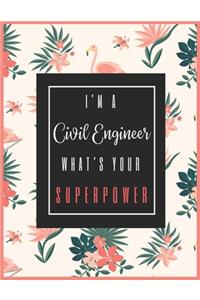 I'm A Civil Engineer, What's Your Superpower?