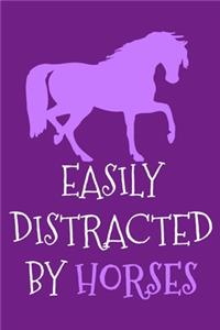 Easily Distracted By Horses