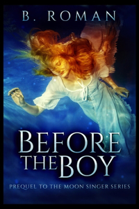Before The Boy
