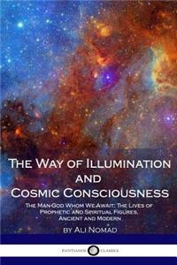 The Way of Illumination and Cosmic Consciousness