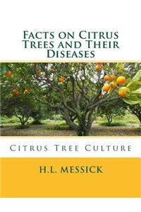 Facts on Citrus Trees and Their Diseases