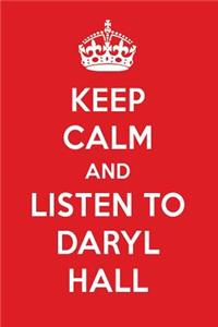 Keep Calm and Listen to Daryl Hall: Daryl Hall Designer Notebook