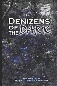 Denizens of the Dark