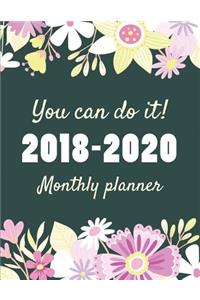 YOU CAN DO IT 2018-2020 Monthly Planner