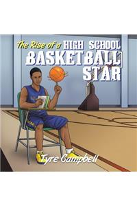 The Rise of a High School Basketball Star