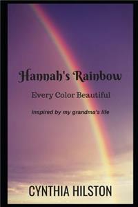 Hannah's Rainbow: Every Color Beautiful