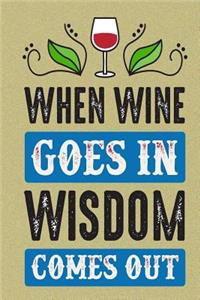 When Wine Goes in Wisdom Comes Out: Pocket Planner October 2018 - December 2019 Daily Weekly Monthly Calendar Organizer