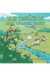 The Tree Frog Who Wanted to Fly