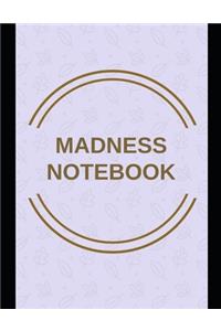 Madness Notebook