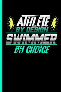 Athlete By Design Swimmer By Choice