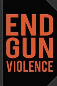 End Gun Violence Journal Notebook