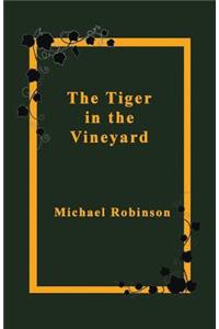 Tiger in the Vineyard