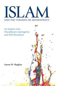 Islam and the Tyranny of Authenticity