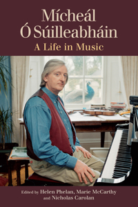 Mícheál Ó Súilleabháin: A Life in Music