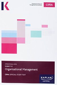 CIMA E1 Organisational Management - Study Text