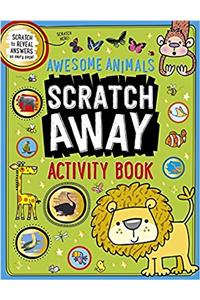 Awesome Animals Scratch Away Activity Book