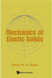 Mechanics of Elastic Solids