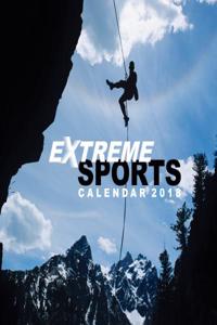 Extreme Sports Wall Calendar 2018 (Art Calendar)